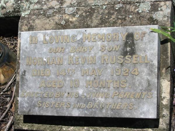Norman Kevin RUSSELL, baby son,  | died 14 May 1924 aged 10 months,  | erected by parents, sisters & brothers;  | Kalbar General Cemetery, Boonah Shire  | 