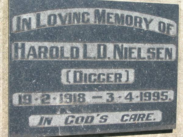 Harold L.D. NIELSEN (Digger),  | 19-2-1918 - 3-4-1995;  | Kalbar General Cemetery, Boonah Shire  | 