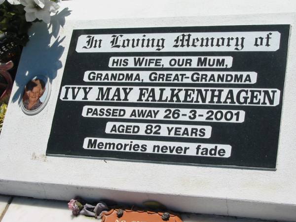 Ivy May FALKENHAGEN,  | wife mum grandma great-grandma,  | died 26-3-2001 aged 82 years;  | Kalbar General Cemetery, Boonah Shire  | 