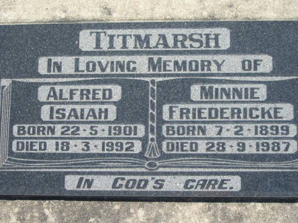 Alfrred Isaiah TITMARSH,  | born 22-5-1901 died 18-3-1992;  | Minnie Friedericke TITMARSH,  | born 7-2-1899 died 28-9-1987;  | Kalbar General Cemetery, Boonah Shire  | 