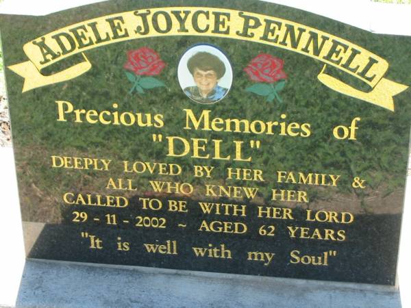 Adele (Dell) Joyce PENNELL,  | died 29-11-2002 aged 62 years;  | Kalbar General Cemetery, Boonah Shire  | 