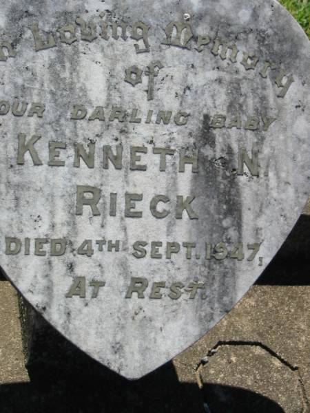 Kenneth N. RIECK, baby,  | died 4 Sept 1947;  | Kalbar General Cemetery, Boonah Shire  | 