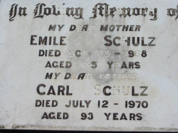 Emile SCHULZ, mother,  | died 25 Oct 1968 aged 85 years;  | Carl SCHULZ, father,  | died 12 July 1970 aged 93 years;  | Kalbar General Cemetery, Boonah Shire  | 