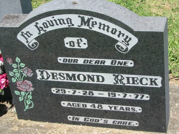 Desmond RIECK,  | 29-7-28 - 19-7-77 aged 48 years;  | Kalbar General Cemetery, Boonah Shire  | 