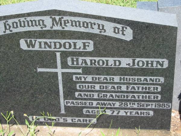 Harold John WINDOLF,  | husband father grandfather,  | died 28 Sept 1985 aged 77 years;  | Kalbar General Cemetery, Boonah Shire  | 