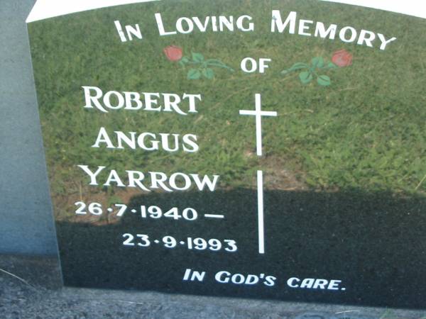 Robert Angus YARROW,  | 26-7-1940 - 23-9-1993;  | Kalbar General Cemetery, Boonah Shire  | 