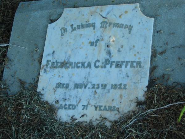 Fredericka C. PFEFFER,  | died 23 Nov 1922 aged 71 years;  | Kalbar General Cemetery, Boonah Shire  | 