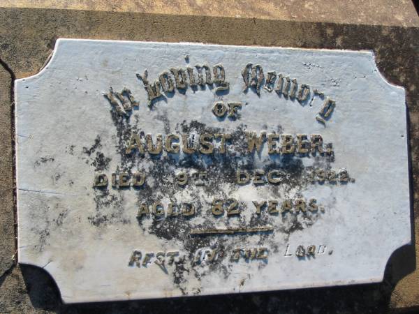 August WEBER,  | died 9 Dec 1922 aged 82 years;  | Kalbar General Cemetery, Boonah Shire  | 