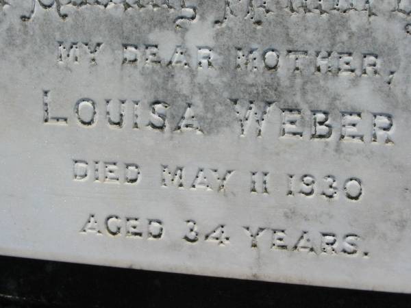 Louisa WEBER, mother,  | died 11 May 1930 aged 34 years;  | Kalbar General Cemetery, Boonah Shire  | 