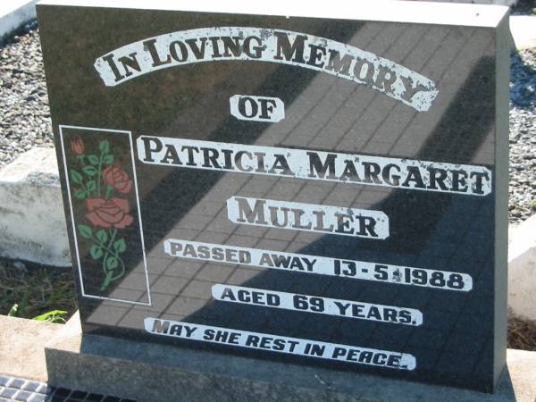 Patricia Margaret MULLER,  | died 13-5-1988 aged 69 years;  | Kalbar General Cemetery, Boonah Shire  | 
