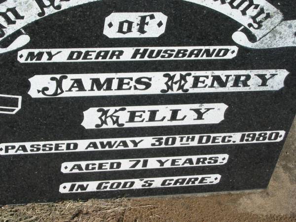 James Henry KELLY, husband,  | died 30 Dec 1980 aged 71 years;  | Kalbar General Cemetery, Boonah Shire  | 