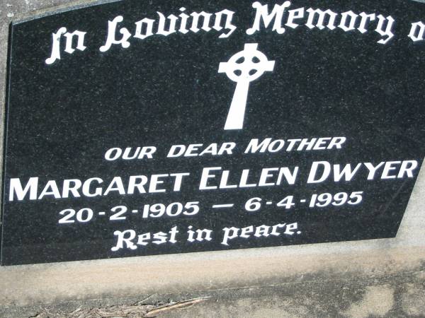 Margaret Ellen DWYER, mother,  | 20-2-1905 - 6-4-1995;  | Kalbar General Cemetery, Boonah Shire  | 