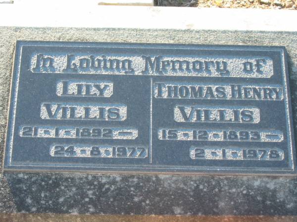 Lily VILLIS,  | 21-1-1892 - 24-8-1977;  | Thomas Henry VILLIS,  | 15-12-1893 - 2-1-1978;  | Kalbar General Cemetery, Boonah Shire  | 