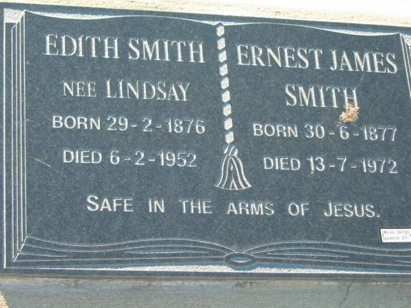 Edith SMITH nee LINDSAY,  | born 29-2-1876 died 6-2-1952;  | Ernest James SMITH,  | born 30-6-1877 died 13-7-1972;  | Kalbar General Cemetery, Boonah Shire  | 