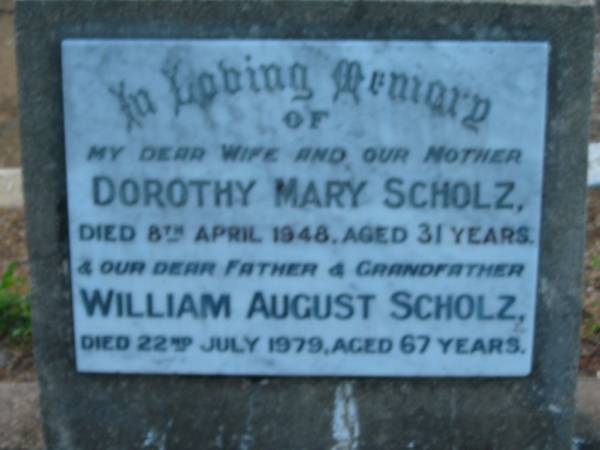 Dorothy Mary SCHOLZ  | 8 Apr 1948, aged 31  | William August SCHOLZ  | 22 Jul 1979, aged 67  |   | St John's Lutheran Church Cemetery, Kalbar, Boonah Shire  |   | 