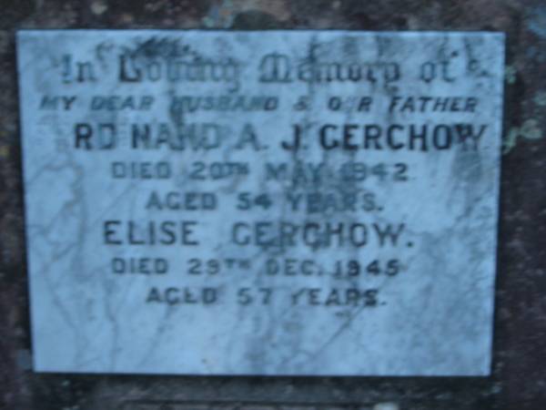 Ferdinand A J GERCHOW  | 20 May 1942, aged 54  | Elise GERCHOW  | 29 Dec 1945, aged 57  |   | St John's Lutheran Church Cemetery, Kalbar, Boonah Shire  |   | 