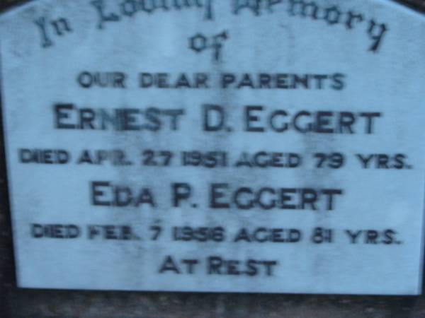 Ernest D EGGERT  | 27 Apr 1951 aged 79  | Eda P EGGERT  | 7 Feb 1956 aged 81  | St John's Lutheran Church Cemetery, Kalbar, Boonah Shire  |   | 