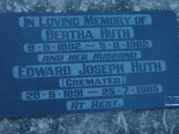 Bertha HUTH  | b: 9 Sep 1892, d: 5 Aug 1982  | (husband) Edward Joseph HUTH (cremated)  | b: 28 Sep 1891, d: 25 Jul 1985  |   | St John's Lutheran Church Cemetery, Kalbar, Boonah Shire  |   | 