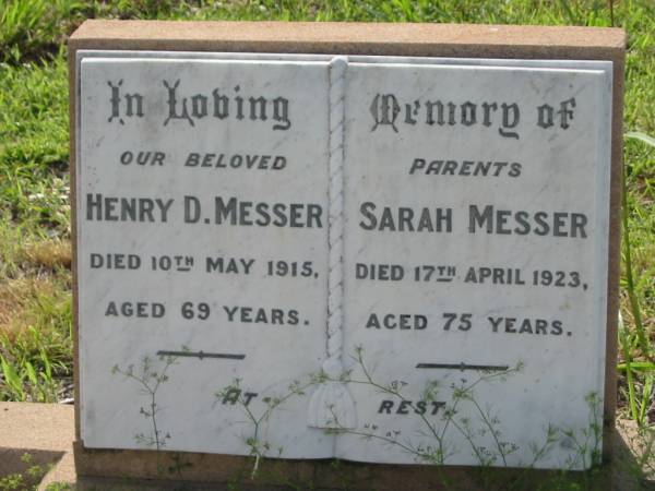 parents;  | Henry D. MESSER,  | died 10 May 1915 aged 69 years;  | Sarah MESSER,  | died 17 April 1923 aged 75 years;  | Engelsburg Methodist Pioneer Cemetery, Kalbar, Boonah Shire  | 