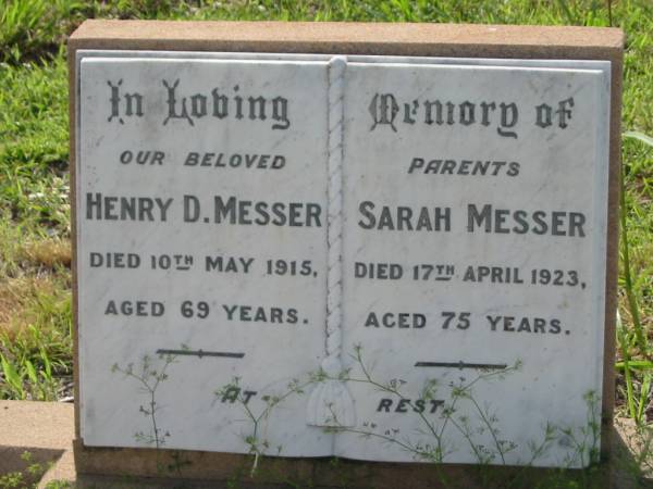 parents;  | Henry D. MESSER,  | died 10 May 1915 aged 69 years;  | Sarah MESSER,  | died 17 April 1923 aged 75 years;  | Engelsburg Methodist Pioneer Cemetery, Kalbar, Boonah Shire  |