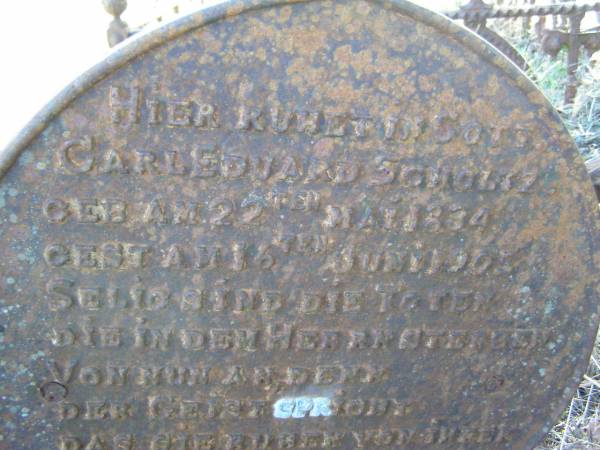 Carl Eduard SCHOLTZ,  | born 22 May 1834,  | died 16 June 1905;  | Kalbar St Marks's Lutheran cemetery, Boonah Shire  | 