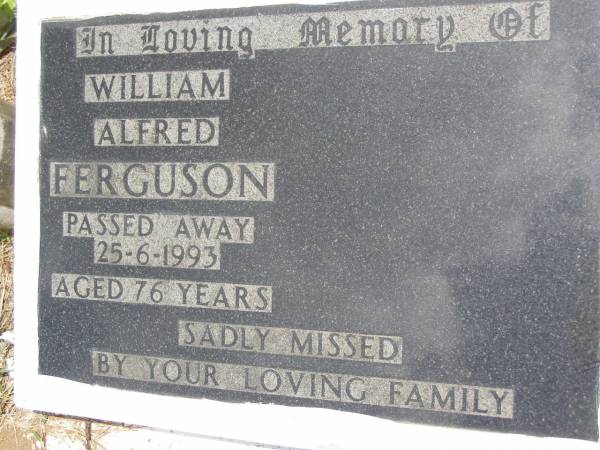 William Alfred FERGUSON,  | died 25-6-1993 aged 76 years;  | Kandanga Cemetery, Cooloola Shire  | 