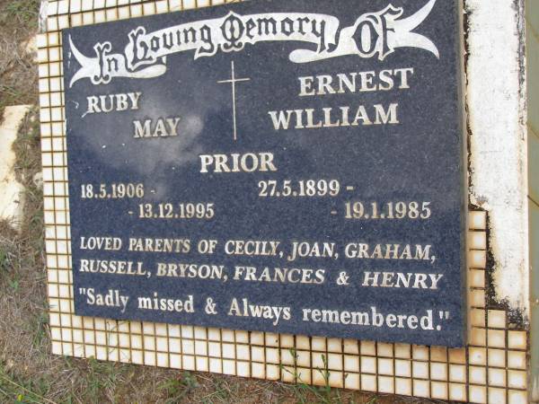 Ruby May PRIOR,  | 18-5-1906 - 13-12-1995;  | Ernest William PRIOR,  | 27-5-1899 - 19-1-1985;  | parents of Cecily, Joan, Graham, Russell,  | Bryson, Frances & Henry;  | Kandanga Cemetery, Cooloola Shire  | 
