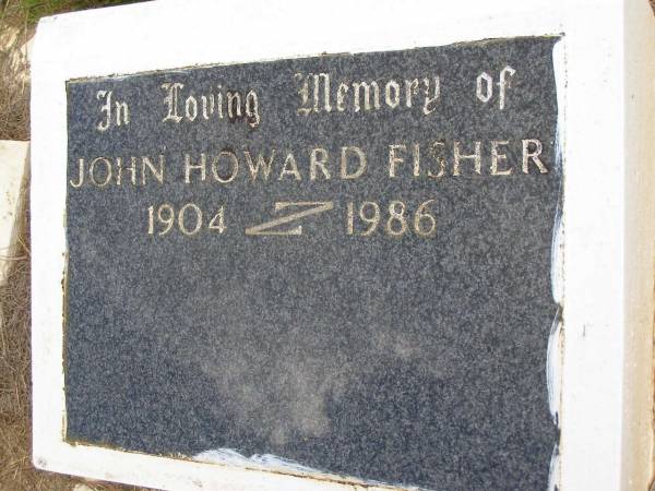 John Howard FISHER,  | 1904 - 1986;  | Kandanga Cemetery, Cooloola Shire  | 