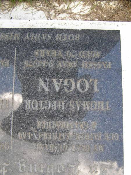 Thomas Hector LOGAN,  | husband father father-in-law grandfather,  | died 9-1-1976 aged 70 years;  | Irene Annie (Dolly) LOGAN,  | mother mother-in-law grandmother great-grandmother,  | died 24-8-2001 aged 95 years;  | Kandanga Cemetery, Cooloola Shire  | 