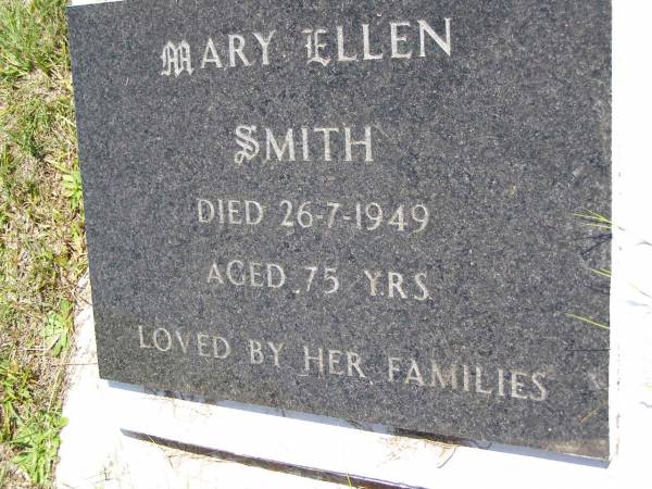 Mary Ellen SMITH,  | died 26-7-1949 aged 75 years;  | Kandanga Cemetery, Cooloola Shire  | 