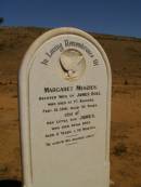 
Margaret MENZIES, (wife of James BOLE) died at Pt Augusta Feb 12 1891, aged 52
(son) James MENZIES who died April 1883, aged 2 years 10 months,
Cemetery at Kanyaka Homestead,north of Quorn,
South Australia
