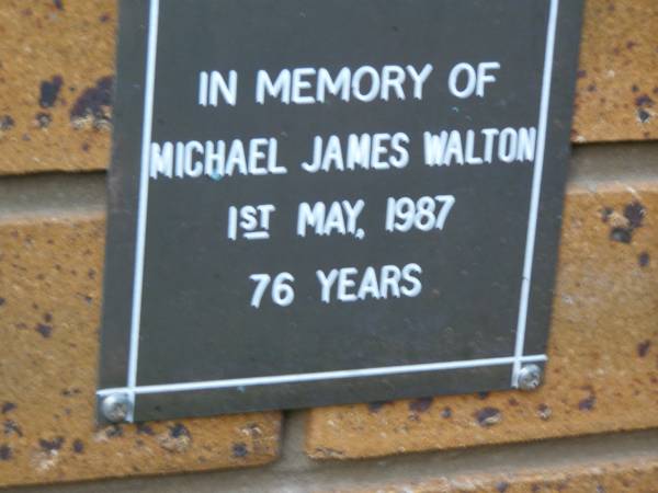 Michael James WALTON  | d: 1 May 1987, aged 76  | Kenmore-Brookfield Anglican Church, Brisbane  | 