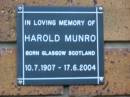 
Harold MUNRO
b: Glasgow Scotland, 10 Jul 1907
d: 17 Jun 2004
Kenmore-Brookfield Anglican Church, Brisbane
