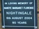 
Nancye Margaret Florence NIGHTINGALE
d: 6 Aug 2004, aged 80
Kenmore-Brookfield Anglican Church, Brisbane
