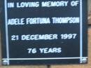 Adele Fortuna THOMPSON d: 21 Dec 1997, aged 76 Kenmore-Brookfield Anglican Church, Brisbane 