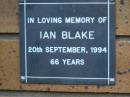 Ian BLAKE d: 20 Sep 1994, aged 66 Kenmore-Brookfield Anglican Church, Brisbane 