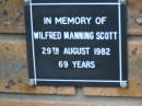 Wilfred Manning SCOTT d: 29 Aug 1982, aged 69 Kenmore-Brookfield Anglican Church, Brisbane 