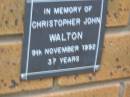 
Christopher John WALTON
d: 9 Nov 1992, aged 37
Kenmore-Brookfield Anglican Church, Brisbane
