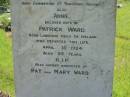 Patrick WARD, born Cummertha County Monaghan Ireland, died 4 June 1902 aged 64 years; Annie, wife of Patrick WARD, born Longford Kings County Ireland, died 30 April 1924 aged 69 years; infant daughter of Pat & Mary WARD; St John's Catholic Church, Kerry, Beaudesert Shire 