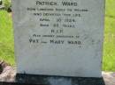 Patrick WARD, born Cummertha County Monaghan Ireland, died 4 June 1902 aged 64 years; Annie, wife of Patrick WARD, born Longford Kings County Ireland, died 30 April 1924 aged 69 years; infant daughter of Pat & Mary WARD; St John's Catholic Church, Kerry, Beaudesert Shire 
