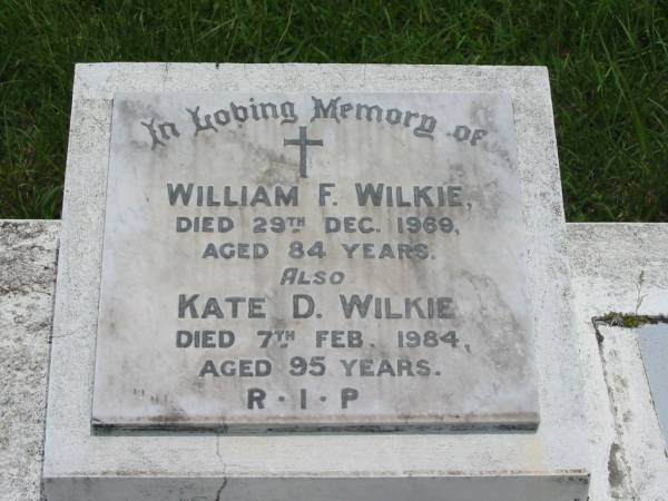 William F. WILKIE,  | died 29 Dec 1969 aged 84 years;  | Kate D. WILKIE,  | died 7 Feb 1984 aged 95 years;  | St John's Catholic Church, Kerry, Beaudesert Shire  | 