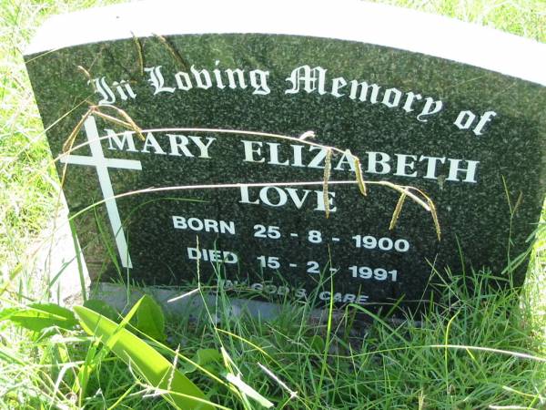 Mary Elizabeth LOVE,  | born 25-8-1900 died 15-2-1991;  | St John's Catholic Church, Kerry, Beaudesert Shire  | 