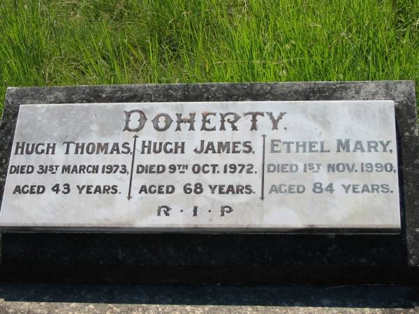 Hugh Thomas DOHERTY,  | died 31 March 1973 aged 43 year;  | Hugh James DOHERTY,  | died 9 Oct 1972 aged 68 years;  | Ethel Mary DOHERTY,  | died 1 Nov 1990 aged 84 years;  | St John's Catholic Church, Kerry, Beaudesert Shire  | 