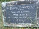 
Clarence Edward WILLIAMS,
died 26-7-1982 aged 48 years;
Kilkivan cemetery, Kilkivan Shire
