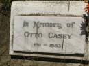 
Otto CASEY,
1911 - 1983;
Kilkivan cemetery, Kilkivan Shire
