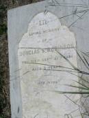 
Douglas S. ROBINSON,
died 13 Sept 1891 aged 2 years;
Kilkivan cemetery, Kilkivan Shire
