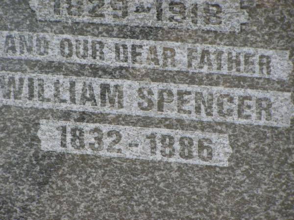 Annie SPENCER,  | mother,  | 1829 - 1918;  | William SPENCER,  | father,  | 1832 - 1886;  | Kilkivan cemetery, Kilkivan Shire  | 