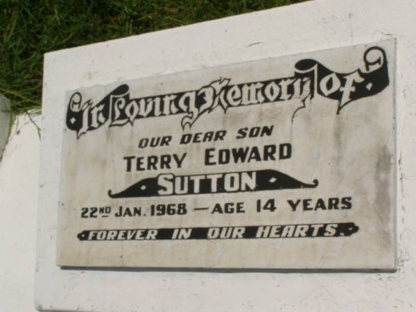 Terry Edward SUTTON,  | son,  | died 22 Jan 1968 aged 14 years;  | Kilkivan cemetery, Kilkivan Shire  | 