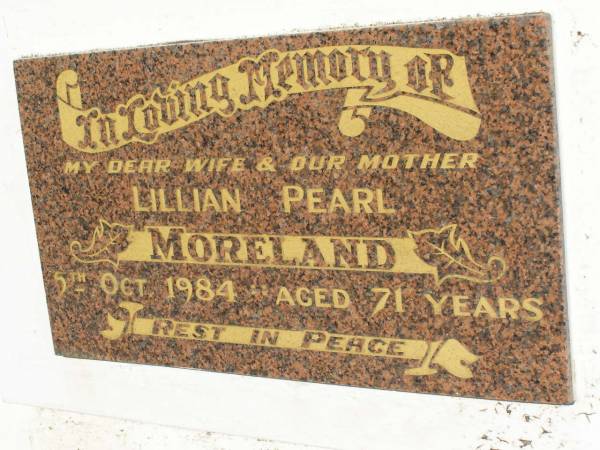 Lillian Pearl MORELAND,  | wife mother,  | died 5 Oct 1984 aged 71 years;  | Kilkivan cemetery, Kilkivan Shire  | 