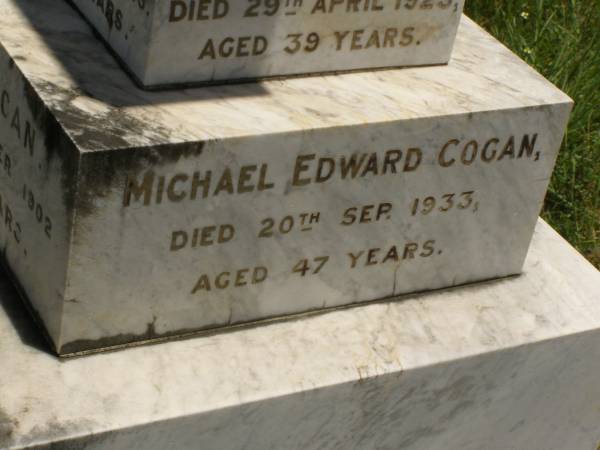 Francis Matthew COGAN,  | died 28 Aug 1893 aged 4 years;  | Michael COGAN,  | died 7 Sept 1902 aged 58 years;  | Mary Ferguson COGAN,  | died 25 May 1935 aged 79 years;  | Mary Anne COGAN,  | died 29 April 1923 aged 39 years;  | Michael Edward COGAN,  | died 20 Sept 1933 aged 47 years;  | Francis Peter COGAN,  | died 9 Aug 1881 aged 3 months;  | George Peter COGAN,  | killed in action France 3 May 1917 aged 25 years;  | James George COGAN,  | died 3-10-1956 aged 78 years;  | Margaret Ellen COGAN,  | died 4 Sept 1987 aged 92 years,  | remembered by friend George;  | Kilkivan cemetery, Kilkivan Shire  | 